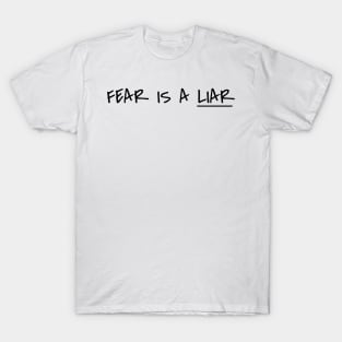 FEAR IS A LIAR T-Shirt